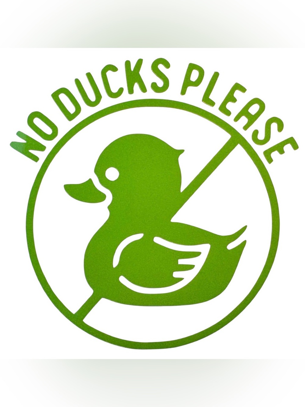 No Ducks Please Lime Green Vinyl Car Truck Window Laptop Decal Bumper Sticker
